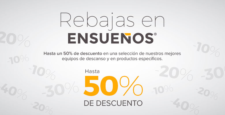 rebajas en ensueños de hasta el 50%
