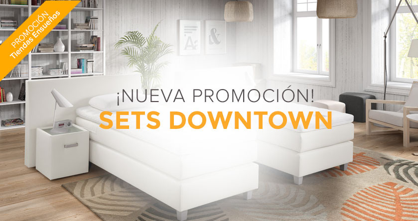 Sets Downtown en promoción en las tiendas de Ensueños